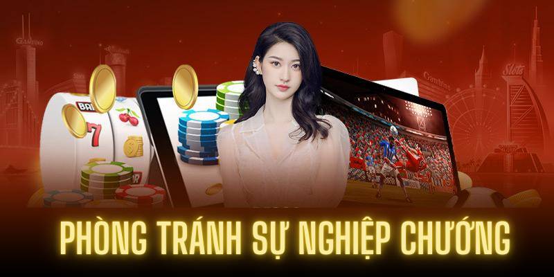 Làm thế nào để phòng tránh sự nghiệp chướng trong cá cược