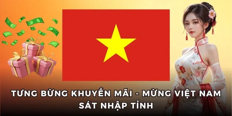 23WIN tung ra khuyến mãi sát nhập tỉnh