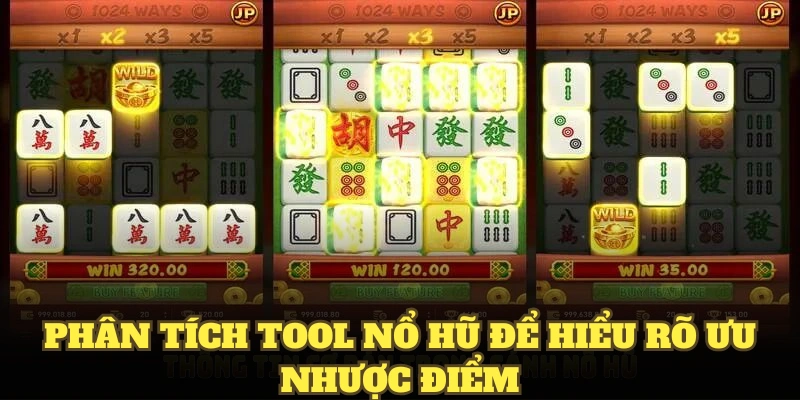 Phân tích tool nổ hũ để hiểu rõ ưu nhược điểm