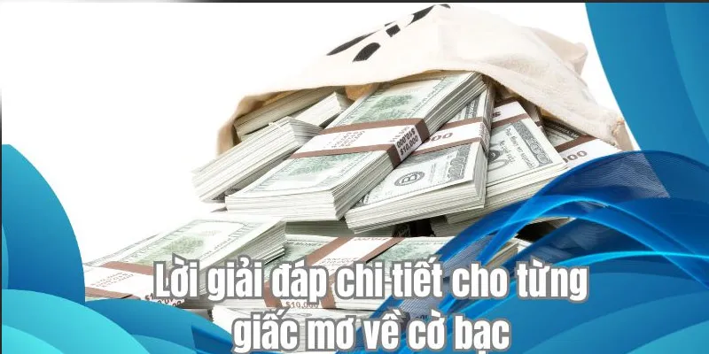 Lời giải đáp chi tiết cho từng giấc mơ về cờ bạc