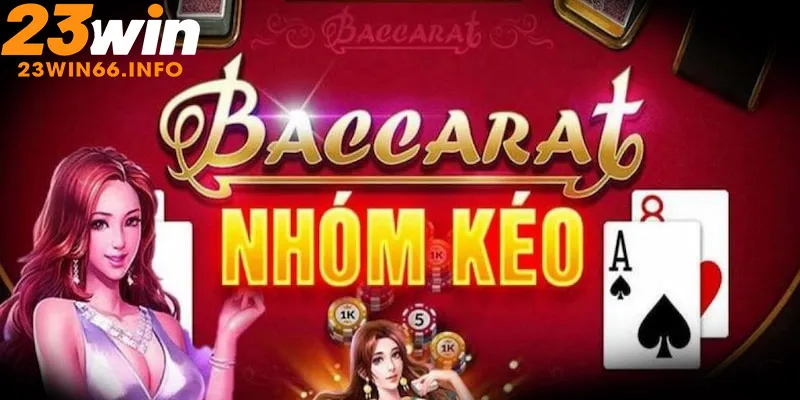 Nhóm Kéo Baccarat - Nâng Cấp Kiến Thắng Và Kỹ Năng Mỗi Ngày