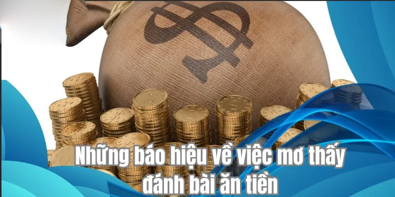 Những báo hiệu về việc mơ thấy đánh bài ăn tiền